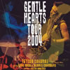 ݯůwithåϥ&ǥ˥Сsupport:͹ / GENTLE HEARTS TOUR 2004