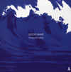 ���Хեߥ襷 / GOOD WAVE [����]