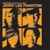 JERRY LEE PHANTOM  EVERYBODY SAY IT'S ALL RIGHT