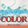 COLOR / Move So Fast [CCCD]