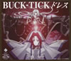 BUCK-TICK / ɥ쥹