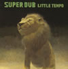 LITTLE TEMPO - SUPER DUB [CD]