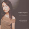 Hitomi Nishiyama Trio / I'm Missing You