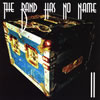 THE BAND HAS NO NAME / 2