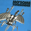 MO'SOME TONEBENDER  ڥ