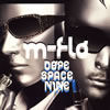 m-flo  DOPE SPACE NINE