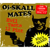 Oi-SKALL MATES / Six Pint Evil Taste []