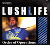 LUSHLIFE / Order of Operations [ǥѥå] []