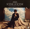 ASKA / SCENE of SCENEselected 6 songs from SCENE 123 [][]