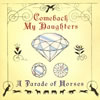 Comeback My Daughters ／ A Parade of Horses