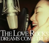 DREAMS COME TRUE / THE LOVE ROCKS [CD+DVD] []