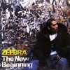 ZEEBRA ／ The New Beginning