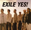 EXILE / YES!