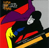 Yuji Ohno&Lupintic Five / LUPIN THE THIRDJAZZthe 10thNew Flight