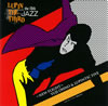 Yuji Ohno&Lupintic Five  LUPIN THE THIRDJAZZthe 10thNew Flight