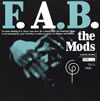 THE MODS / F.A.B. [楸㥱åȻ]