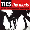 THE MODS / TIES [楸㥱åȻ]