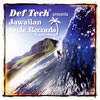 Def Tech presents Jawaiian Style RecordsLaniakea