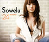 Sowelu / 24-twenty four- [CD+DVD] [限定]