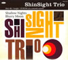 ShinSight Trio  Shallow Nights Blurry Moon