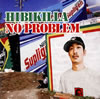 HIBIKILLA / NO PROBLEM []