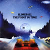 SLIME BALL ／ THE POINT IN TIME