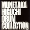  / MUNETAKA HIGUCHI DRUM COLLECTION Vol.001
