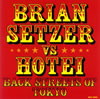 BRIAN SETZER vs HOTEI - BACK STREETS OF TOKYO [CD]