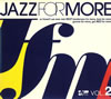 JAZZ FOR MORE VOL.2