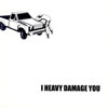 ダムダム団 - I HEAVY DAMAGE YOU [CD]