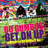 BO GUMBOS / GET ON UPHISTORY OF BO GUMBOS Vol.1 [CD+DVD]