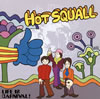 HOT SQUALL ／ LIFE IS CARNIVAL!