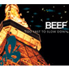 BEEF - TOO FAST TO SLOW DOWN [CD]