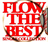 FLOW / FLOW THE BESTSingle Collection [ǥѥå] [CD+DVD] []