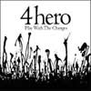 4 hero - Play With The Changes [CD] 