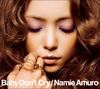 Namie Amuro / Baby Don't Cry [CD+DVD]