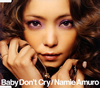 Namie Amuro / Baby Don't Cry