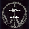 w-inds.  w-inds.Single Mega-Mix