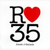 R35(륵󥸥奦)Sweet J-Ballads