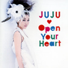 JUJU - Open Your HeartǴΤޤޤǡ [CD]