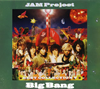 JAM Project - JAM Project ٥ȥ쥯5 Big Bang [CD]