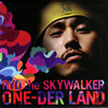 RYO the SKYWALKER  ONE-DER LAND