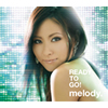 melody. / READY TO GO! [CD+DVD] []