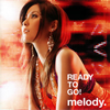 melody. / READY TO GO!