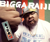 BIGGA RAIJI / äѤ!!