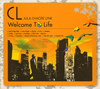 CL  Welcome To Life
