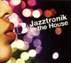 Jazztronik ／ In the House