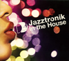 Jazztronik / In the House [ǥѥå] [2CD]