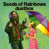 dustbox / Seeds of Rainbows