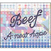 BEEF / A new hope []